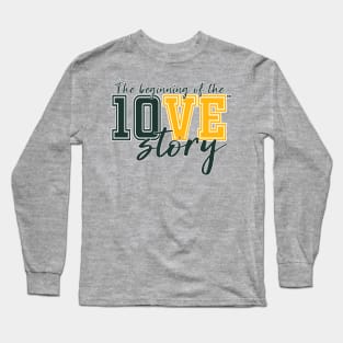 The beginning of the 10VE™ story Long Sleeve T-Shirt